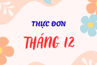 THỰC ĐƠN THÁNG 12/2024