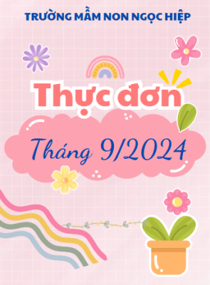 THỰC ĐƠN - Tháng 9/2024