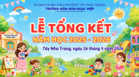 TRƯỜNG MẦM NON NGỌC HIỆP TỔ CHỨC  LỄ TỔNG KẾT NĂM HỌC 2025 - 2026